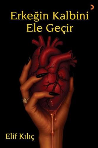 Erkeğin Kalbini Ele Geçir