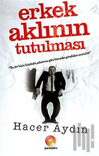 Erkek Aklının Tutulması