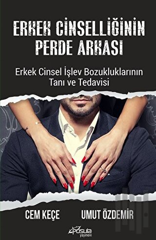 Erkek Cinselliğinin Perde Arkası