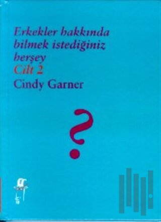 Erkekler Hakkında Bilmek İstediğiniz Herşey Cilt: 2 (Ciltli)