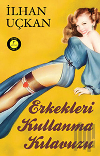 Erkekleri Kullanma Kılavuzu