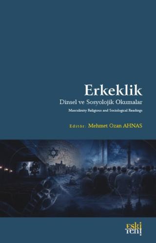 Erkeklik - Dinsel ve Sosyolojik Okumalar