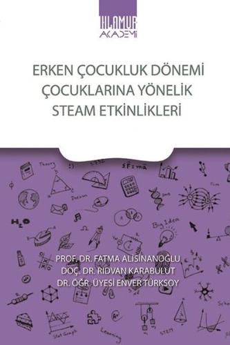 Erken Çocukluk Dönemi Çocuklarına Yönelik Steam Etkinlikleri