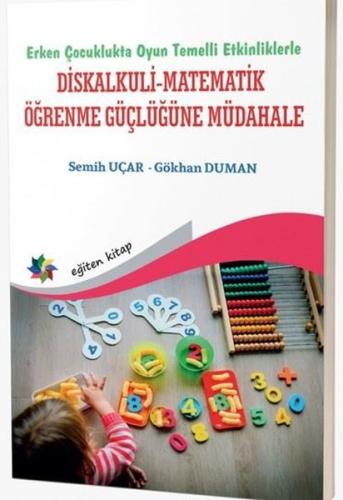Erken Çocuklukta Oyun Temelli Etkinliklerle Diskalkuli - Matematik Öğr