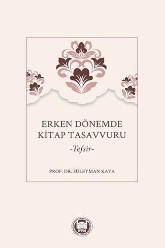 Erken Dönemde Kitap Tasavvuru - Tefsir