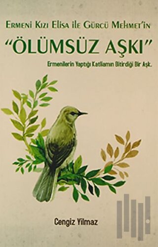 Ermeni Kızı Elisa ile Gürcü Mehmet'in Ölümsüz Aşkı
