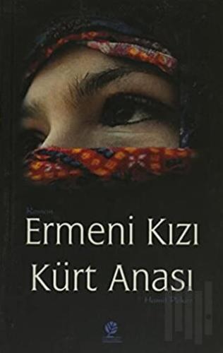 Ermeni Kızı Kürt Anası