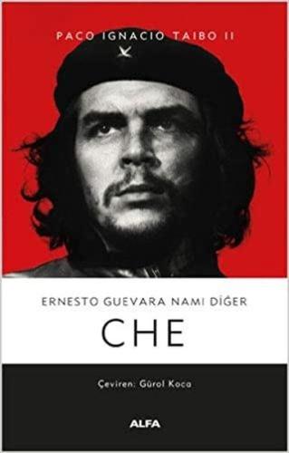 Ernesto Guevara Nam-ı Diğer Che (Ciltli) | Kitap Ambarı