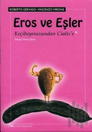 Eros ve Eşler Keçiboynuzundan Cialis’e