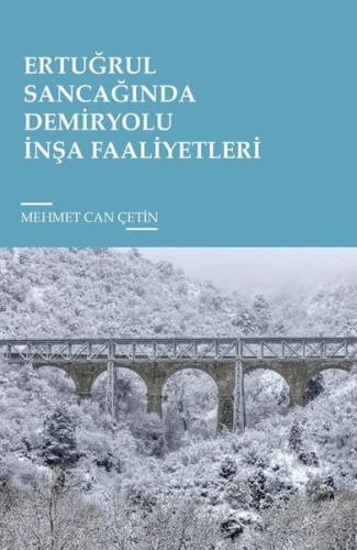 Ertuğrul Sancağında Demiryolu İnşa Faaliyetleri