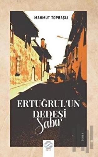 Ertuğrul'un Dedesi - Sabır | Kitap Ambarı