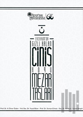 Erzurum’da Gizli Kalan Cinis Köyü Mezar Taşları (Ciltli)