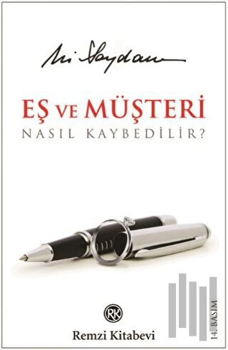 Eş ve Müşteri Nasıl Kaybedilir? (Ciltsiz)