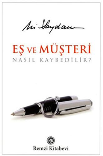 Eş ve Müşteri Nasıl Kaybedilir?