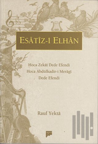 Esatiz-i Elhan Hoca Zekai Dede Efendi Hoca Abdülkadir-i Meragi Dede Efendi