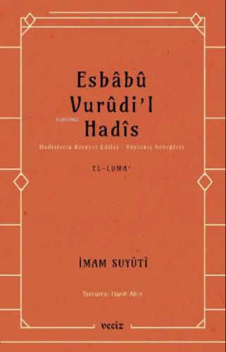 Esbabu Vurudil Hadis-Hadislerin Rivayet Ediliş Sebepleri