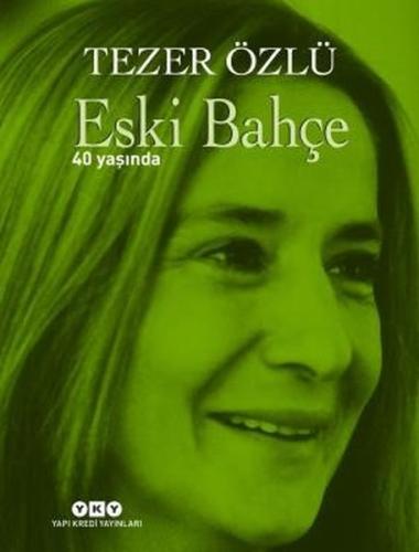 Eski Bahçe-40 Yaşında (Ciltli)