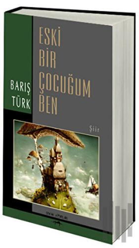 Eski Bir Çocuğum Ben