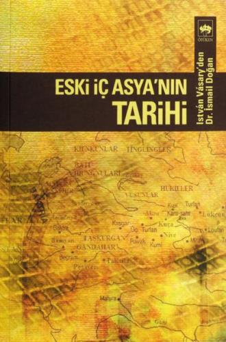 Eski İç Asya'nın Tarihi | Kitap Ambarı