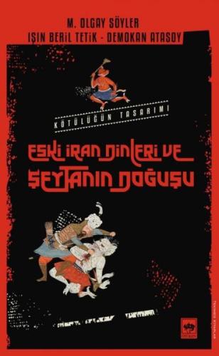 Eski İran Dinleri ve Şeytanın Doğuşu | Kitap Ambarı