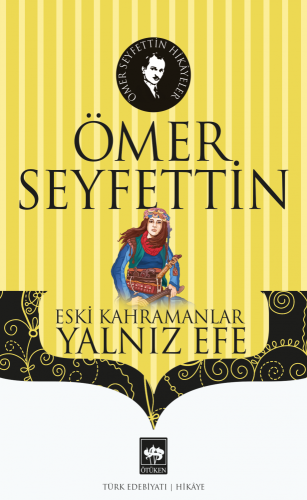 Eski Kahramanlar - Yalnız Efe | Kitap Ambarı