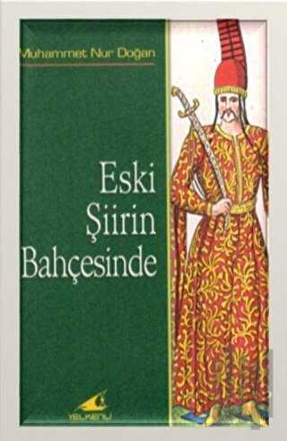 Eski Şiirin Bahçesinde | Kitap Ambarı