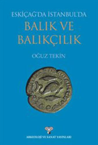 Eskiçağ'da İstanbul'da Balık ve Balıkçılık