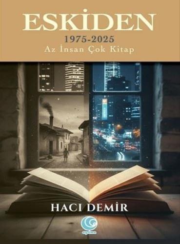 Eskiden 1975 - 2025 Az İnsan Çok Kitap