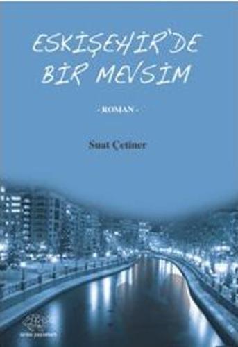 Eskişehir'de Bir Mevsim
