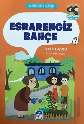 Esrarengiz Bahçe - Matematik Ünite Hikayeleri 7