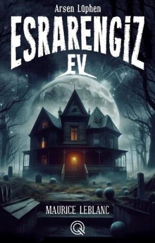 Esrarengiz Ev - Arsen Lüphen (Ciltli)