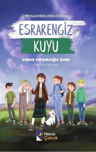 Esrarengiz Kuyu - Peygamberlerin İzinde 1 | Kitap Ambarı