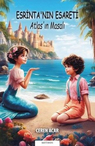 Esrinta'nın Esareti - Atlas'ın Masalı