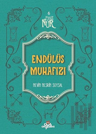 Eşsiz Nur 6 - Endülüs Muhafızı