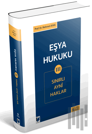 Eşya Hukuku 3 (Sınırlı Ayni Haklar)