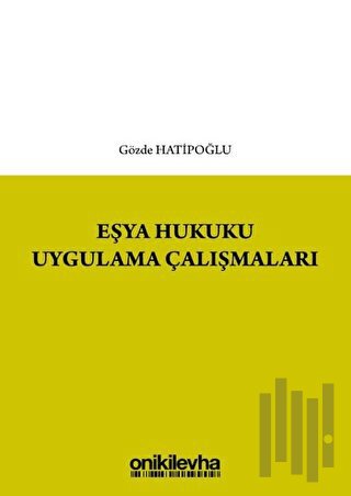 Eşya Hukuku Uygulama Çalışmaları