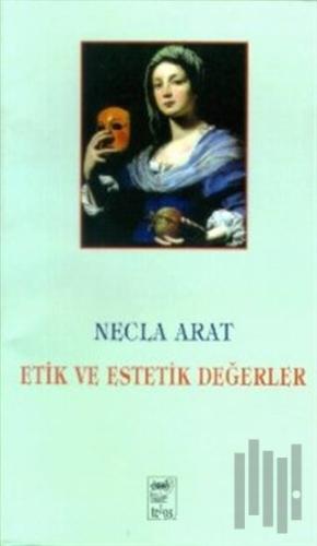 Etik ve Estetik Değerler