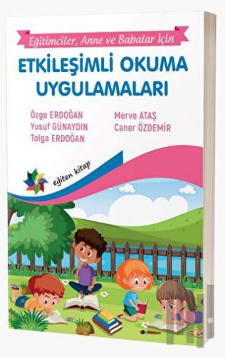 Etkileşimli Okuma Uygulamaları "Eğitimciler, Anne – Babalar İçin" | Ki