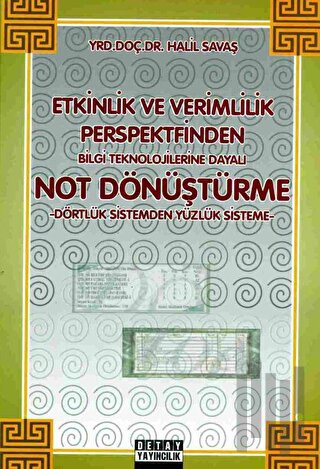 Etkinlik Ve Verimlilik Perspektfinden Bilgi Teknolojilerine Dayalı Not Dönüştürme