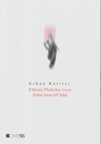 Etkisiz Plasebo veya Sebo'nun 69 hali | Kitap Ambarı