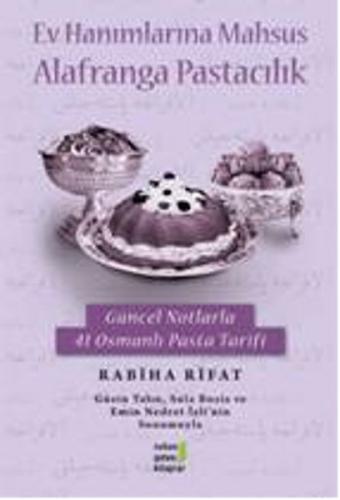 Ev Hanımlarına Mahsus Alafranga Pastacılık