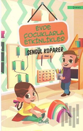 Evde Çocuklarla Etkinlikler