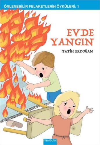 Evde Yangın - Önlenebilir Felaketlerin Öyküleri 1