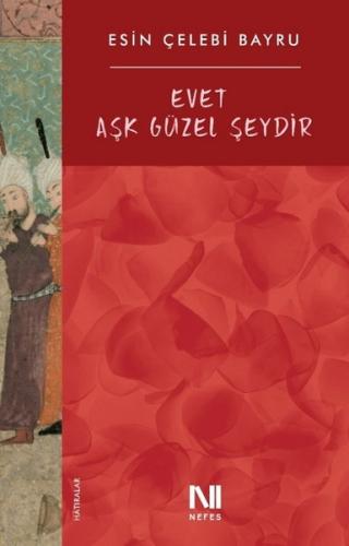 Evet Aşk Güzel Şeydir | Kitap Ambarı
