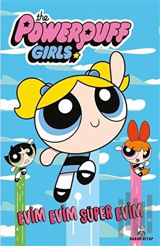 Evim Evim Süper Evim - The Powerpuff Girls