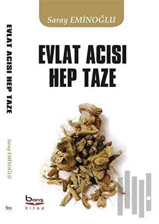 Evlat Acısı Hep Taze