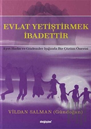 Evlat Yetiştirmek İbadettir
