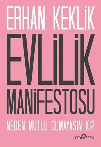 Evlilik Manifestosu - Neden Mutlu Olmayasın ki?