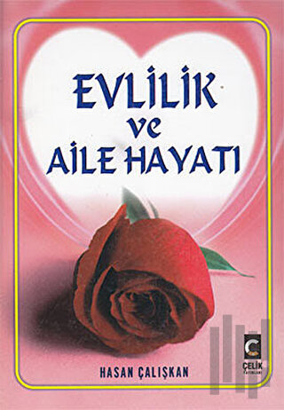 Evlilik ve Aile Hayatı (1. Hamur) (Ciltli)