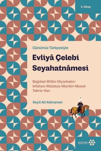 Evliya Çelebi Seyahatnamesi - Günümüz Türkçesiyle 4. Kitap